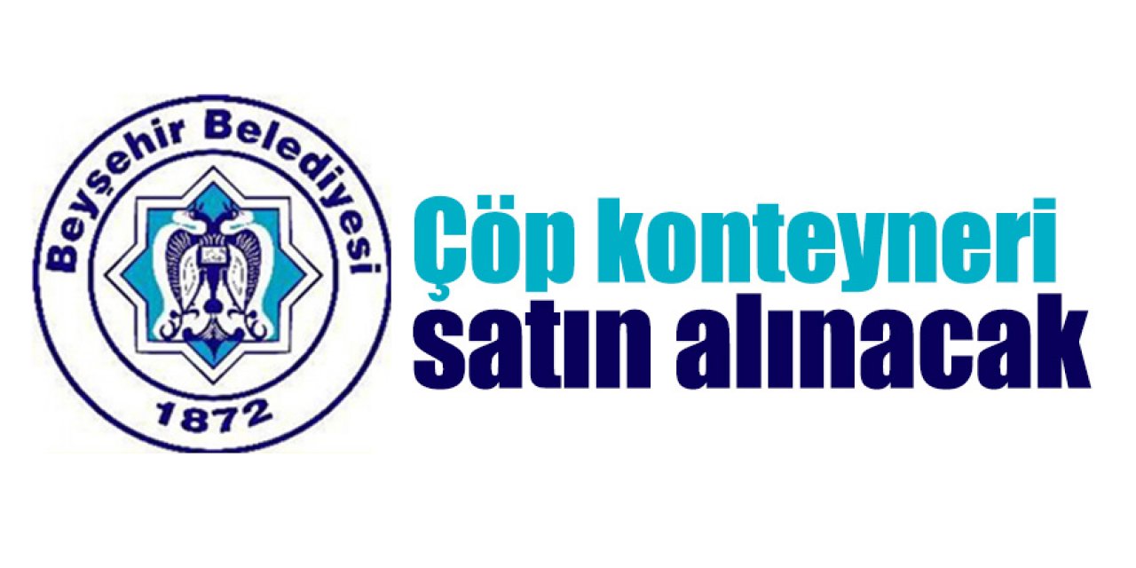 Çöp konteyneri satın alınacak