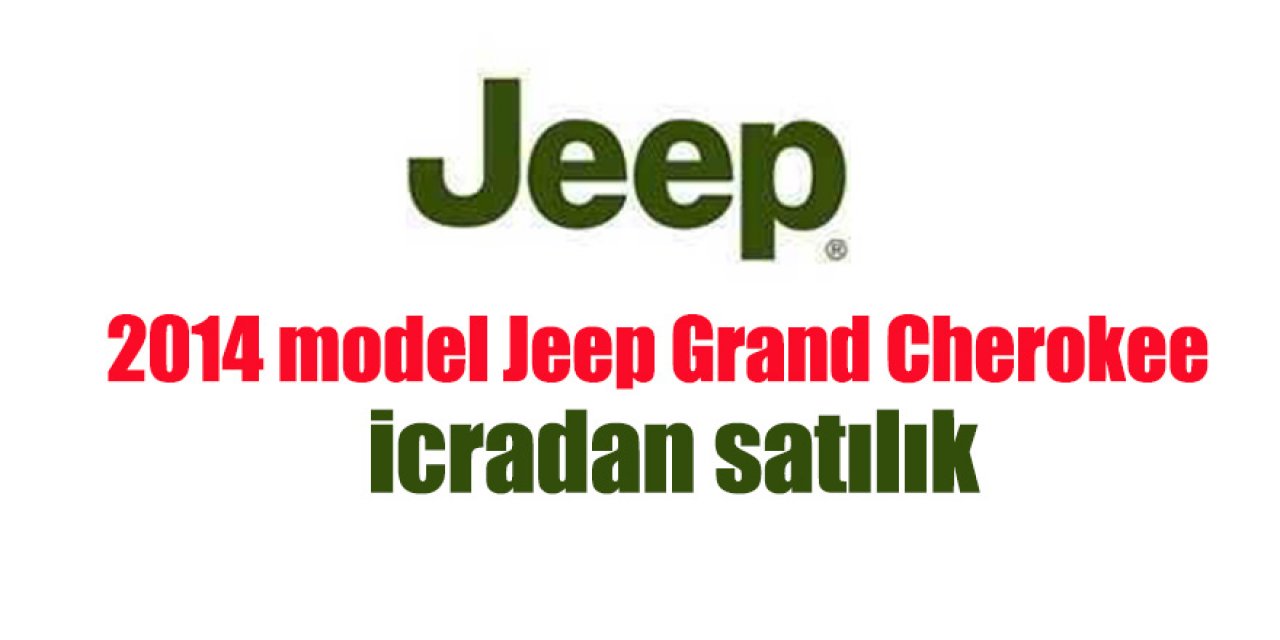 Ereğli’de Satılık 2014 model Jeep Grand Cherokee 
