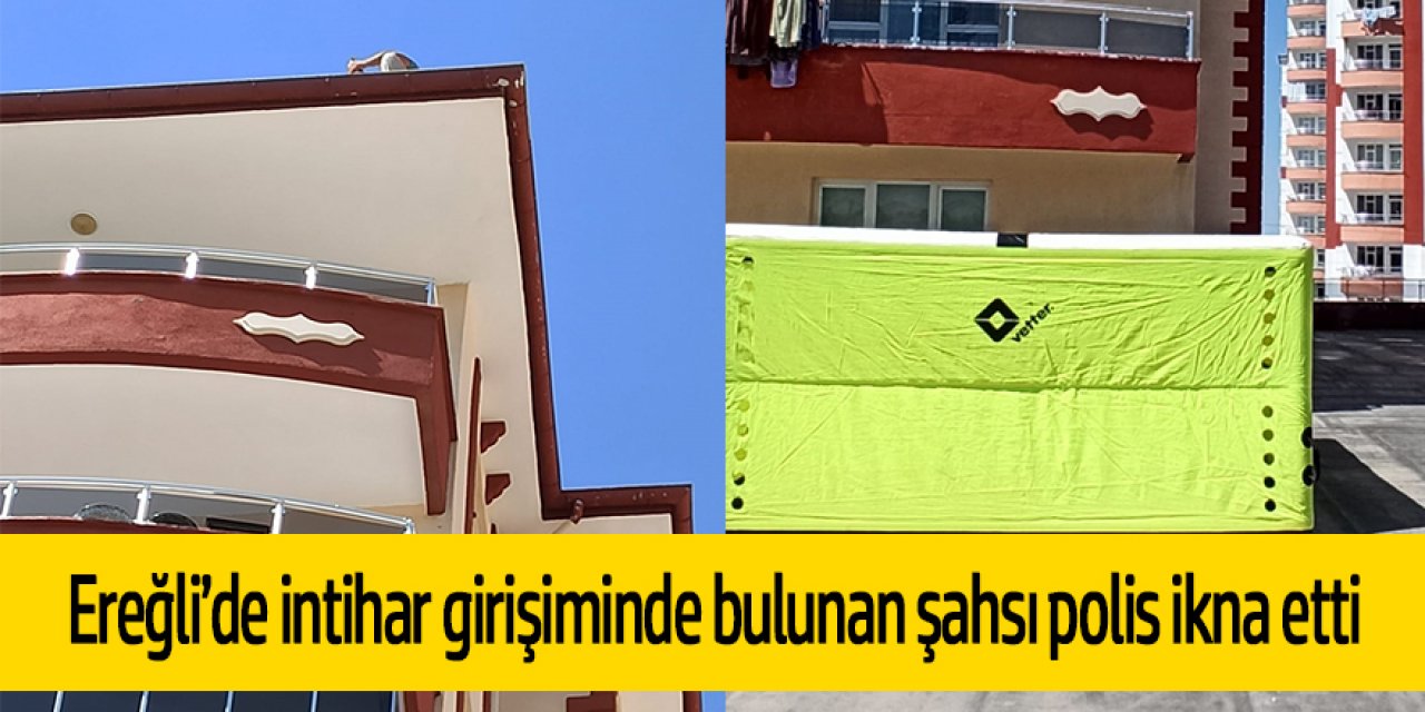 Ereğli’de intihar girişiminde bulunan şahsı polis ikna etti