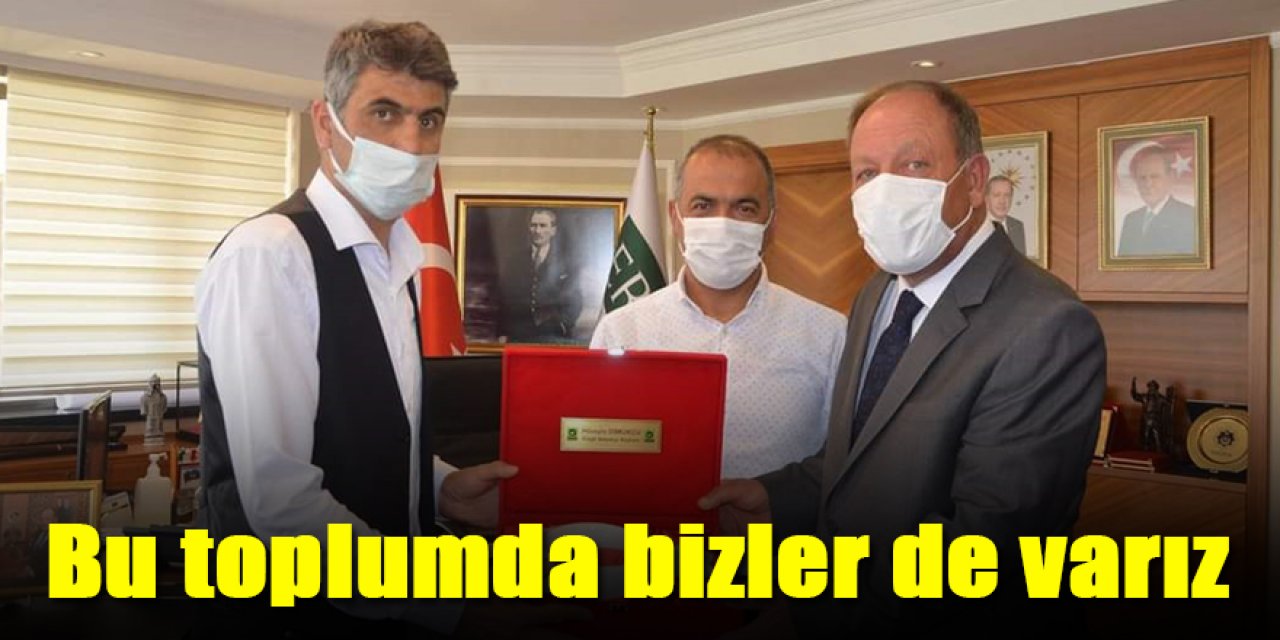 Bu toplumda bizler de varız