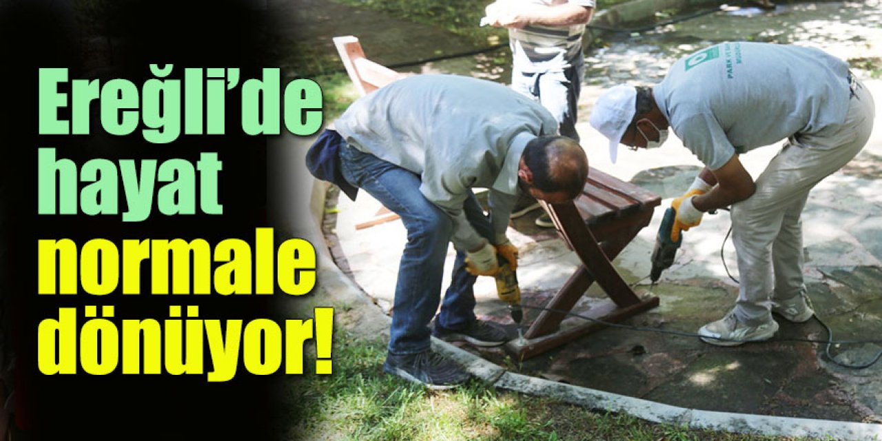 Ereğli’de hayat normale dönüyor!