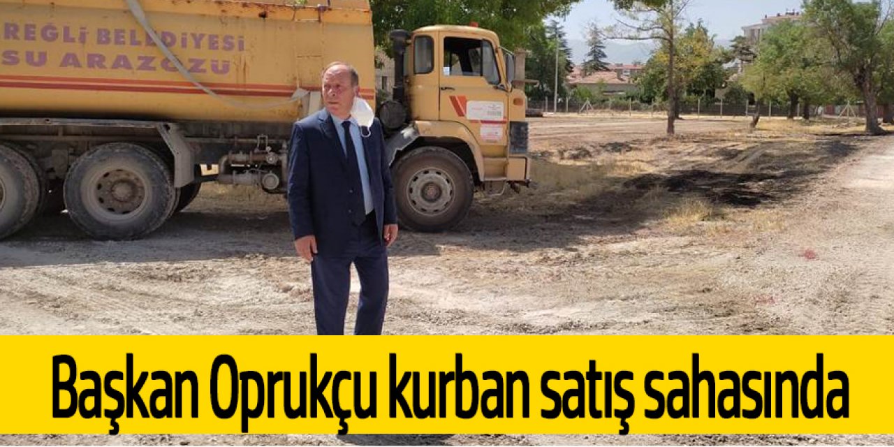 Başkan Oprukçu kurban satış sahasında