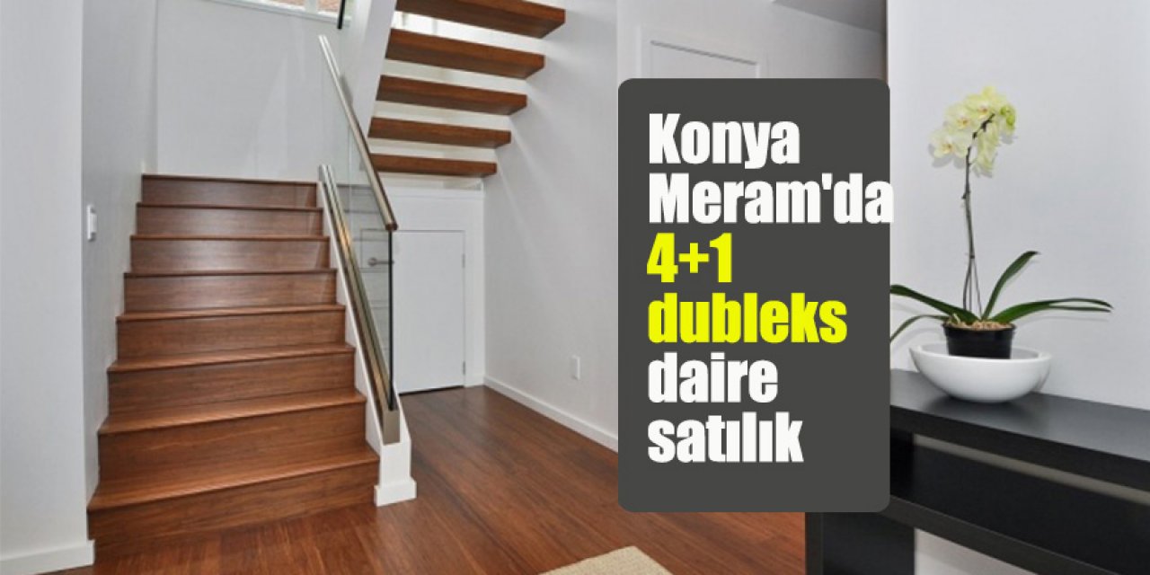  Konya Meram'da 4+1 dubleks daire satılık