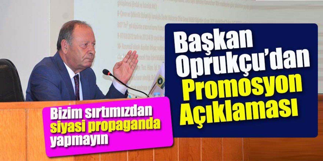 Başkan Oprukçu’dan Meclis Toplantısı’nda Promosyon Açıklaması