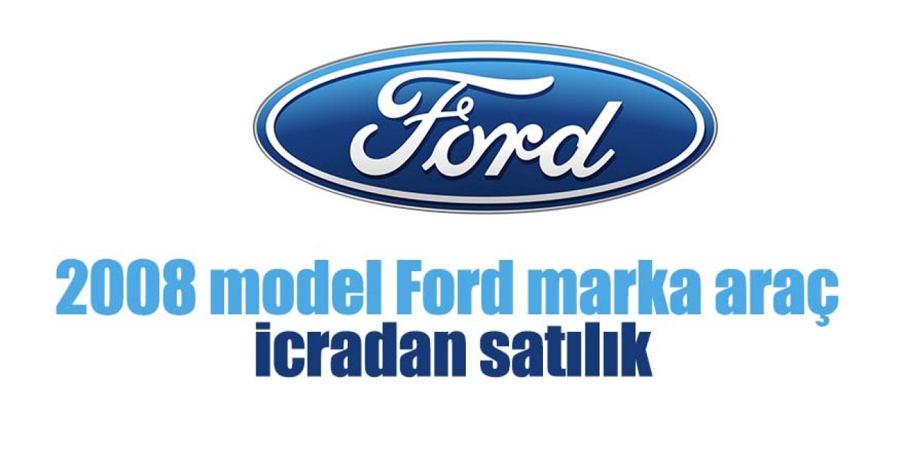 2008 model Ford marka araç icradan satılıktır