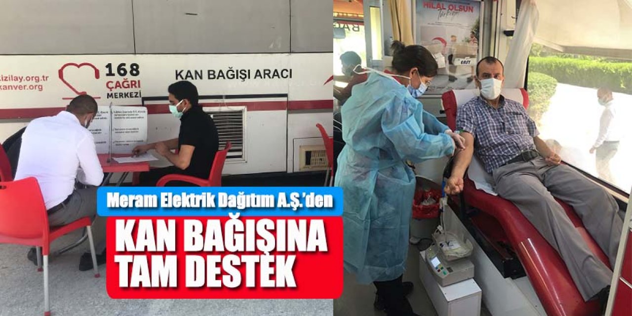 Meram Elektrik Dağıtım A.Ş.’den Kan Bağışına Tam Destek