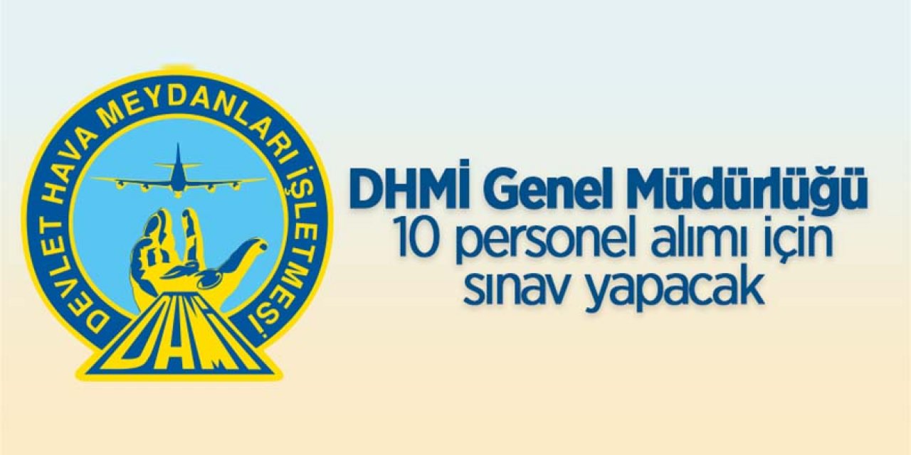 Devlet Hava Meydanları İşletmesi Genel Müdürlüğü’ne Personel alınacak