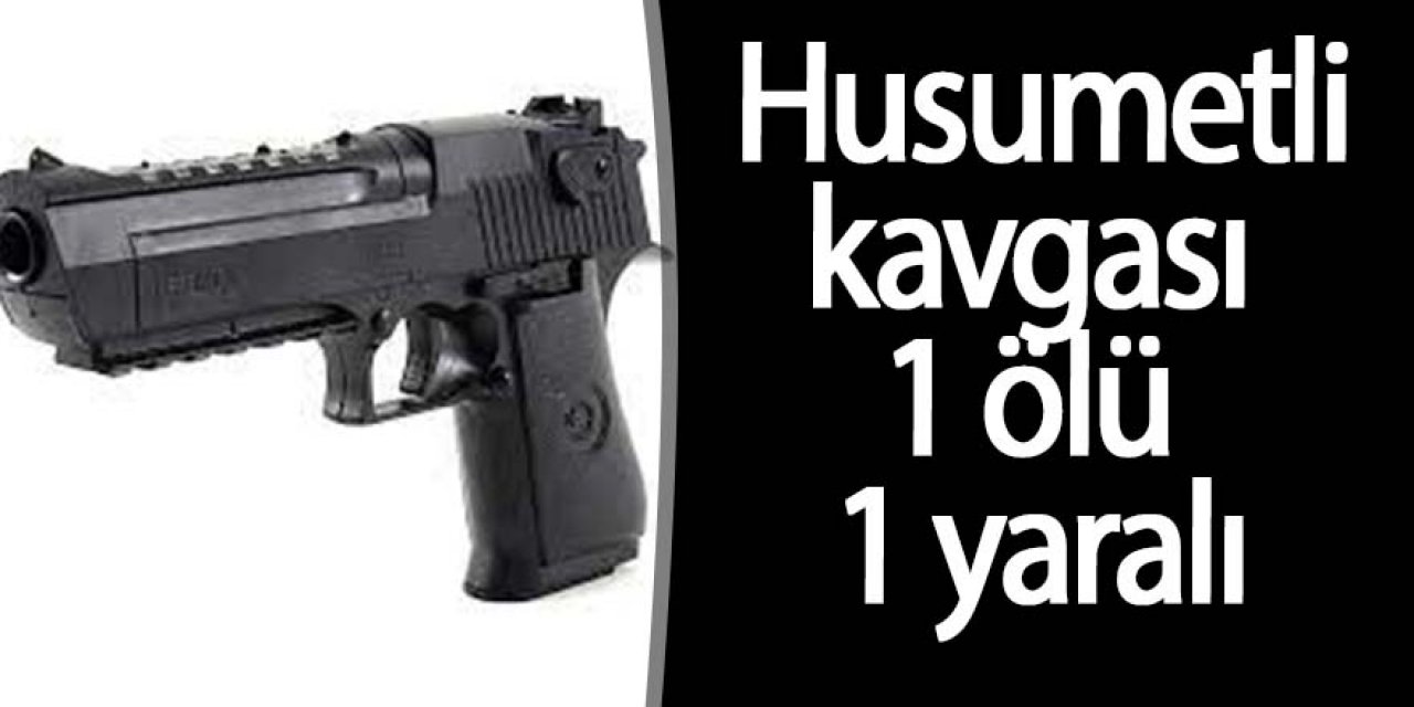 Husumetlisine aracıyla seyir halindeyken ateş açtı: 1 ölü, 1 yaralı