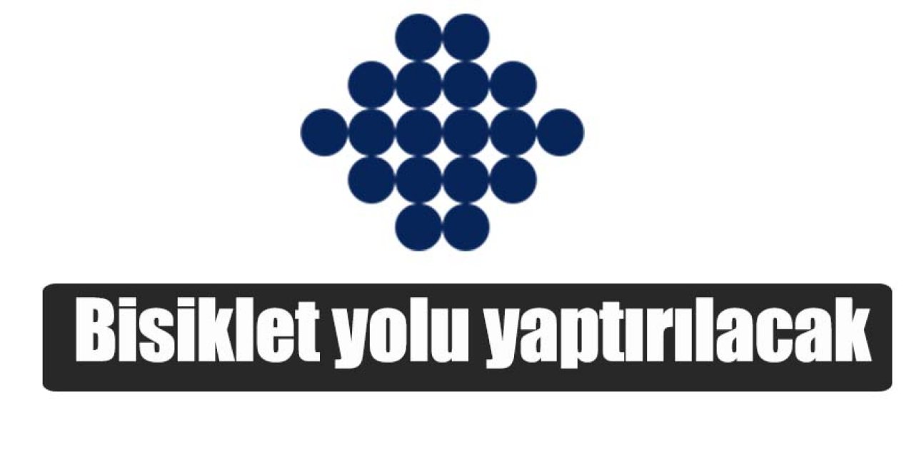 Bisiklet yolu yaptırılacak