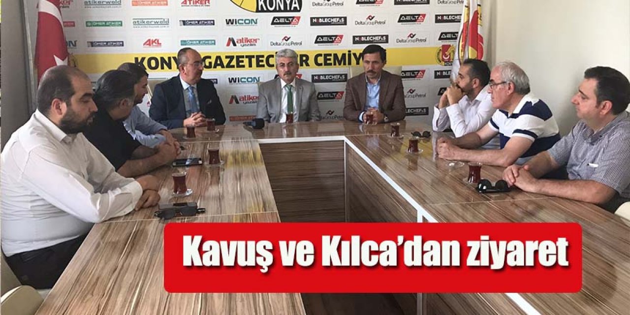 Kavuş ve Kılca’dan ziyaret