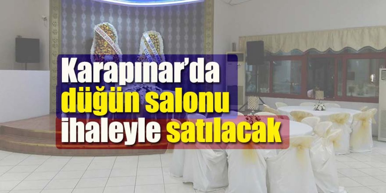 Karapınar’da  düğün salonu ihaleyle satılacak