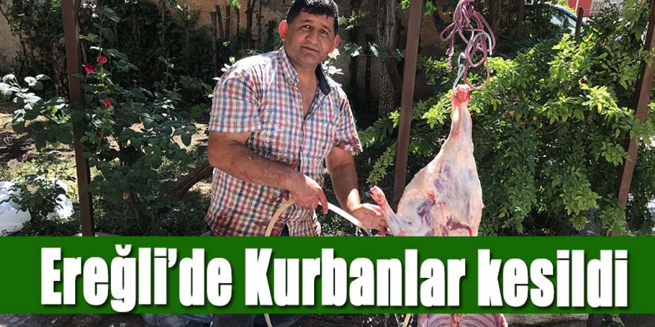 Ereğli’de Kurbanlar Kesildi