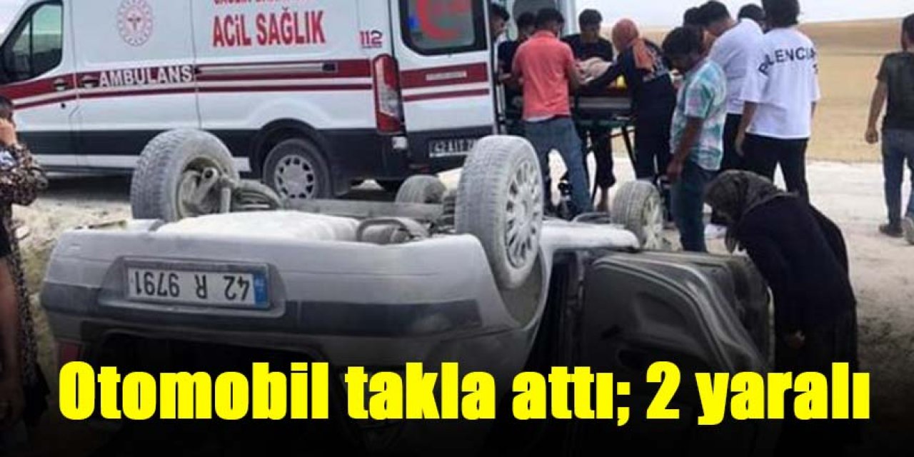 Otomobil takla attı: 2 yaralı