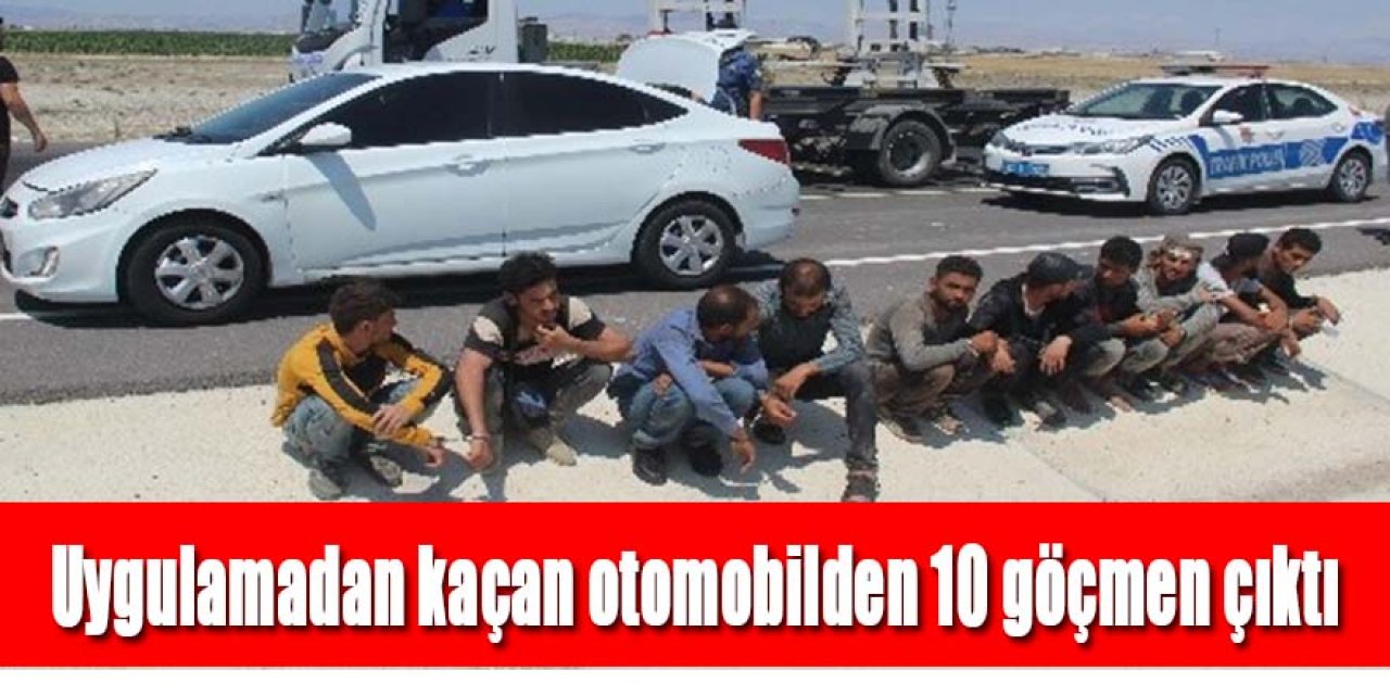 Uygulama noktasından kaçan otomobilden 10 göçmen çıktı