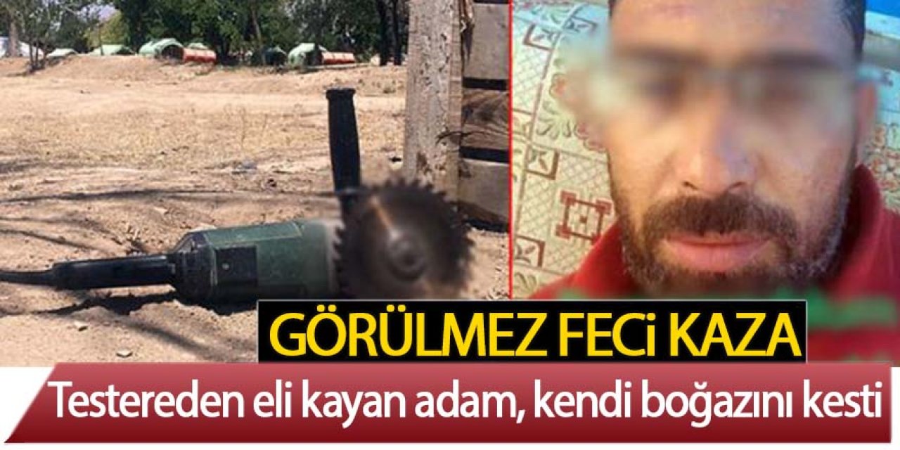 Evinin bahçesinde testereyle ağaç kesmek isterken, eli kayan adam, kendi boğazını kesti.