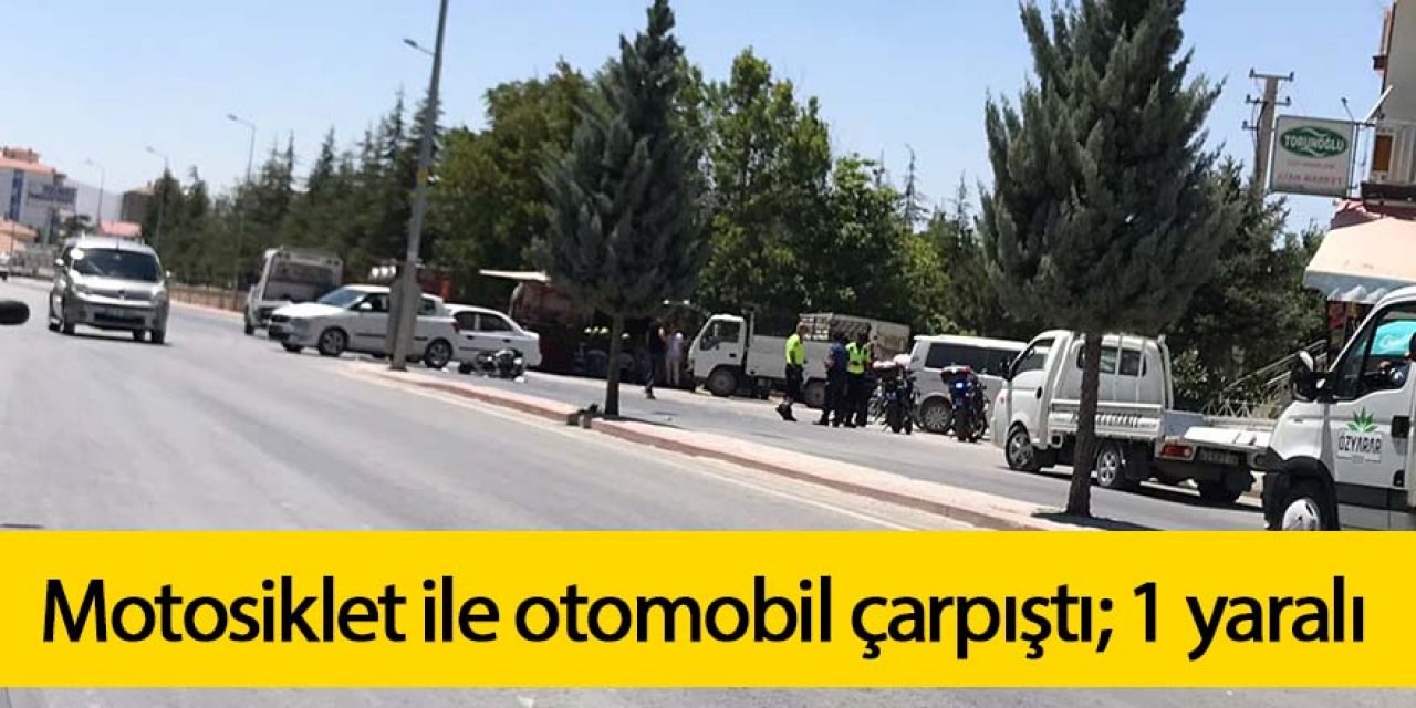 Motosiklet ile otomobil çarpıştı; 1 yaralı