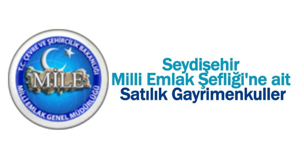 Seydişehir Milli Emlak Şefliği'ne ait Satılık Gayrimenkuller
