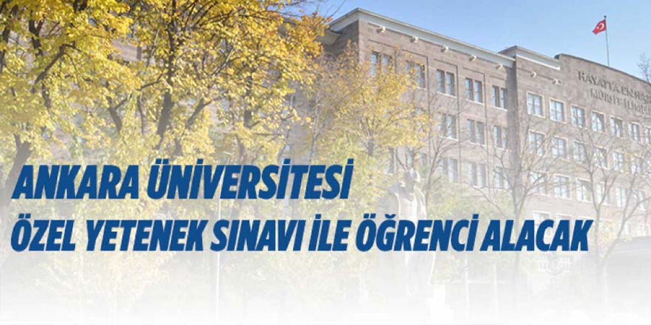 Özel yetenek sınavı ile öğrenci alınacak