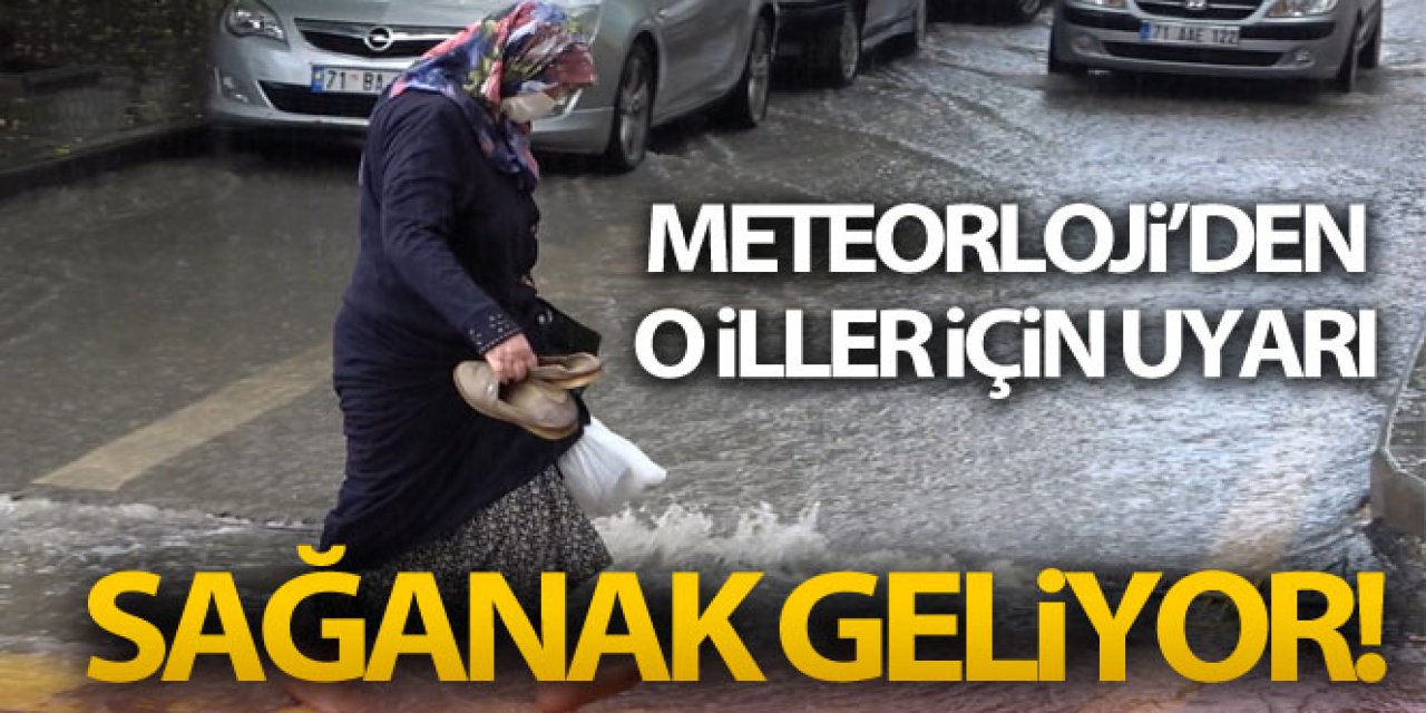 Meteorolojiden sel ve su baskını uyarısı