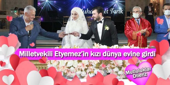 Milletvekili Etyemez’in kızı dünya evine girdi