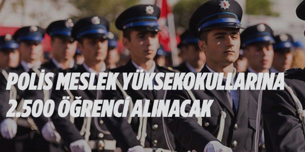 Polis Meslek Yüksekokullarına öğrenci alınacak