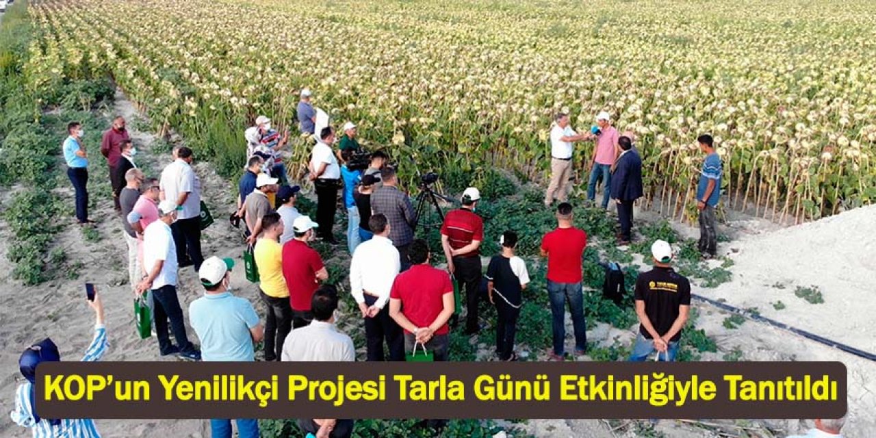 KOP’un Yenilikçi Projesi Tarla Günü Etkinliğiyle Tanıtıldı 