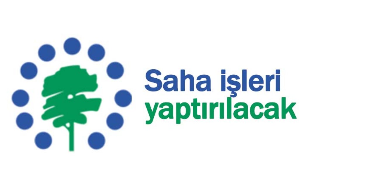 Saha işleri yaptırılacak