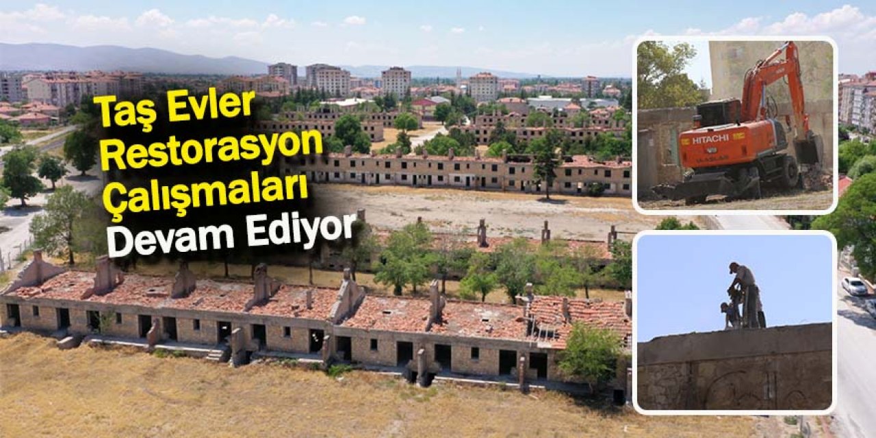 Taş Evler Restorasyon Çalışmaları Devam Ediyor