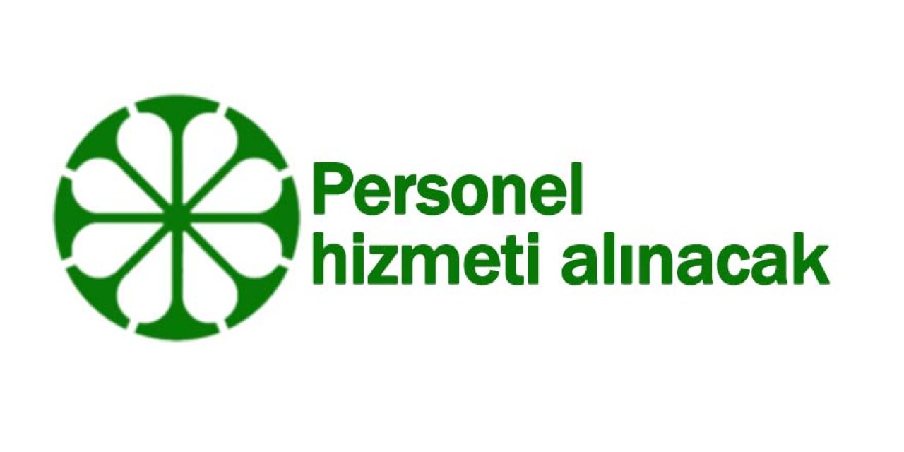 Personel hizmeti alınacak