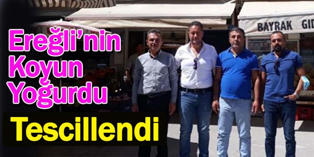 Ereğli’nin Koyun Yoğurdu Tescillendi