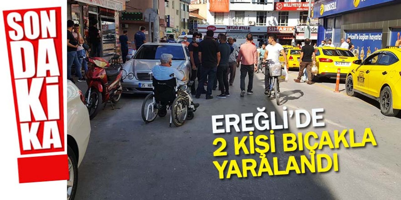 Ereğli’de son dakika; bıçaklı kavga 1 ağır 2 yaralı