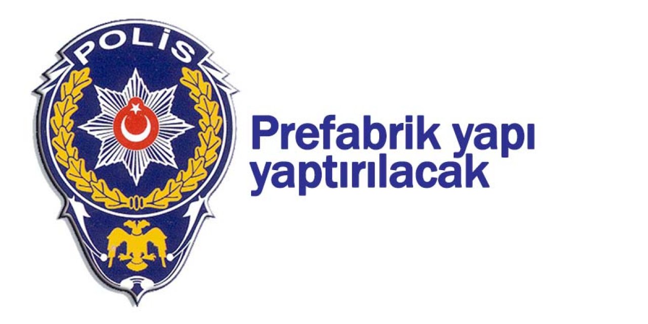 Prefabrik yapı yaptırılacak
