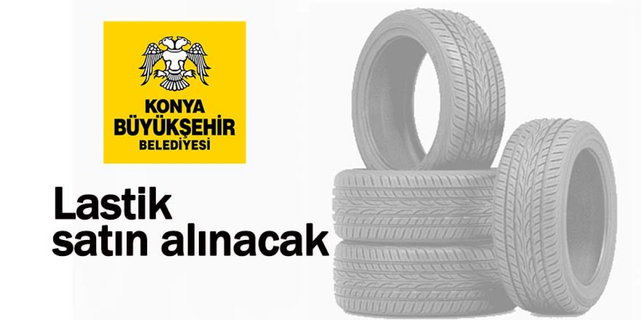 Lastik satın alınacak