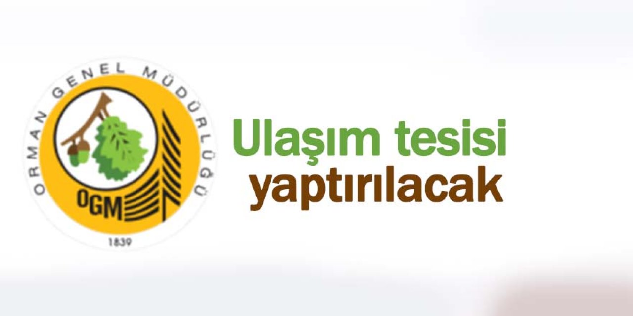 Ulaşım tesisi yaptırılacak