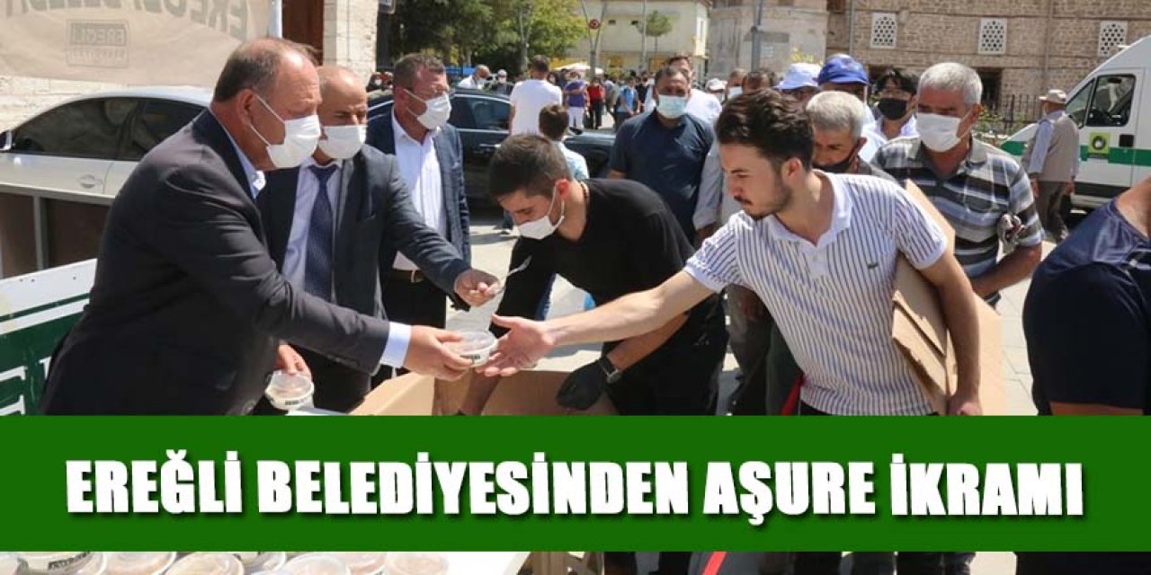EREĞLİ BELEDİYESİNDEN AŞURE İKRAMI