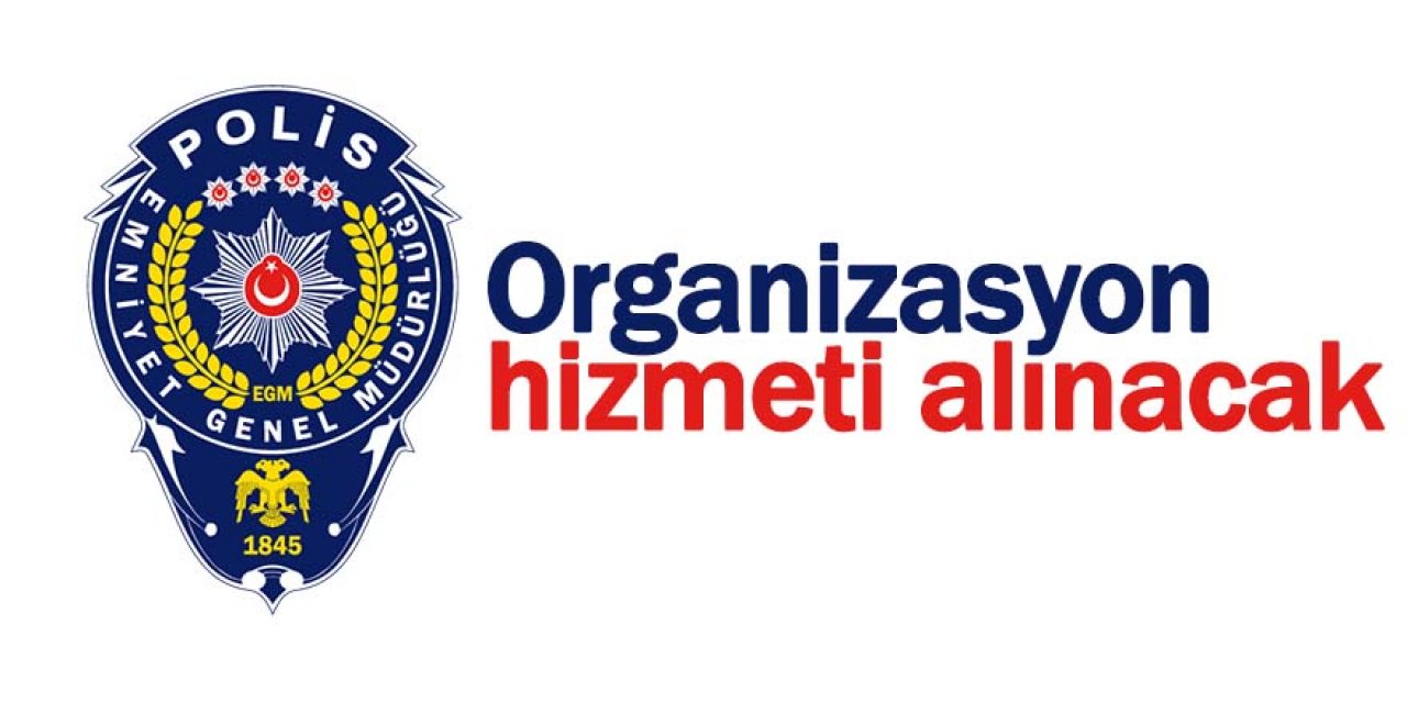 Organizasyon hizmeti alınacak