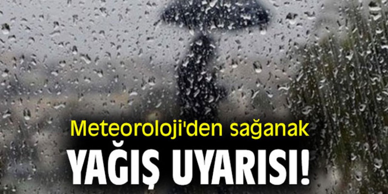 Meteoroloji uyardı! Perşembe günü tam 41 kente sağanak yağış geliyor