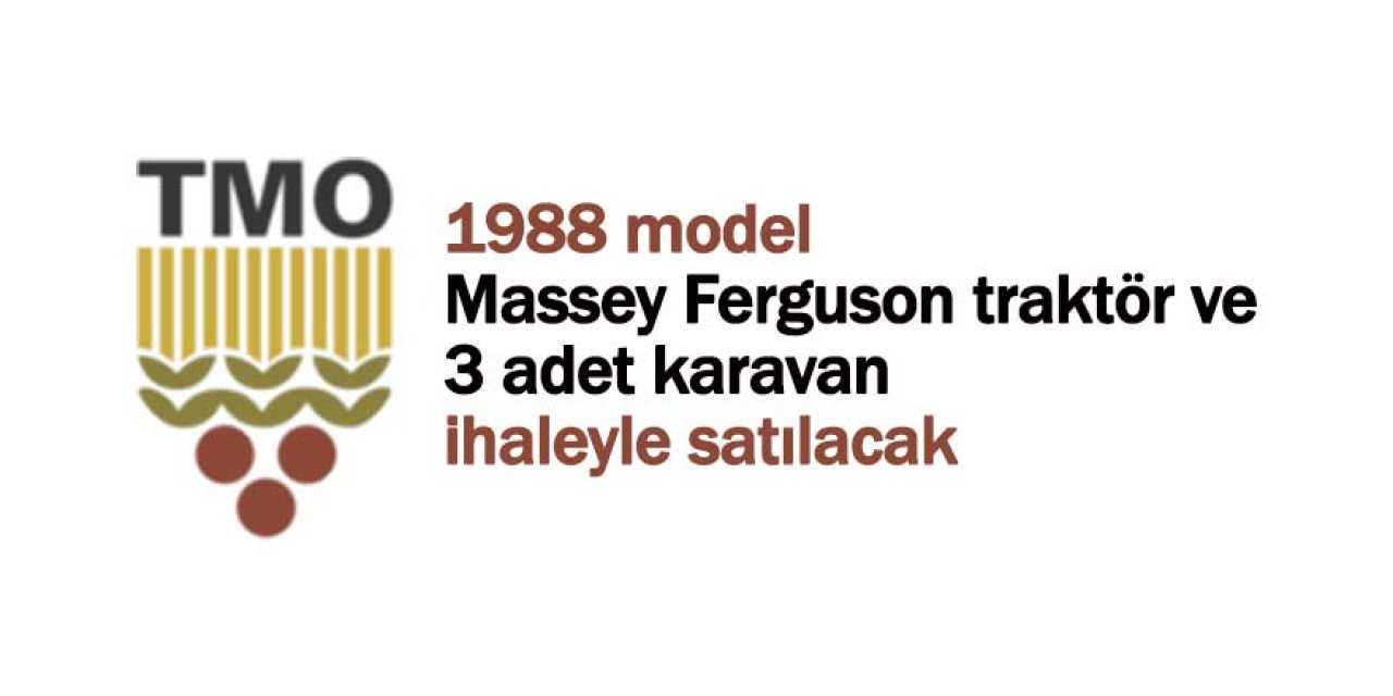 Massey Ferguson traktör ve 3 adet karavan ihaleyle satılacak