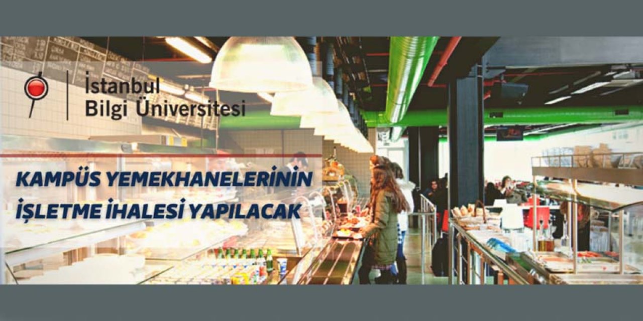 İstanbul Bilgi Üniversitesinden yemekhane işletme ihalesi