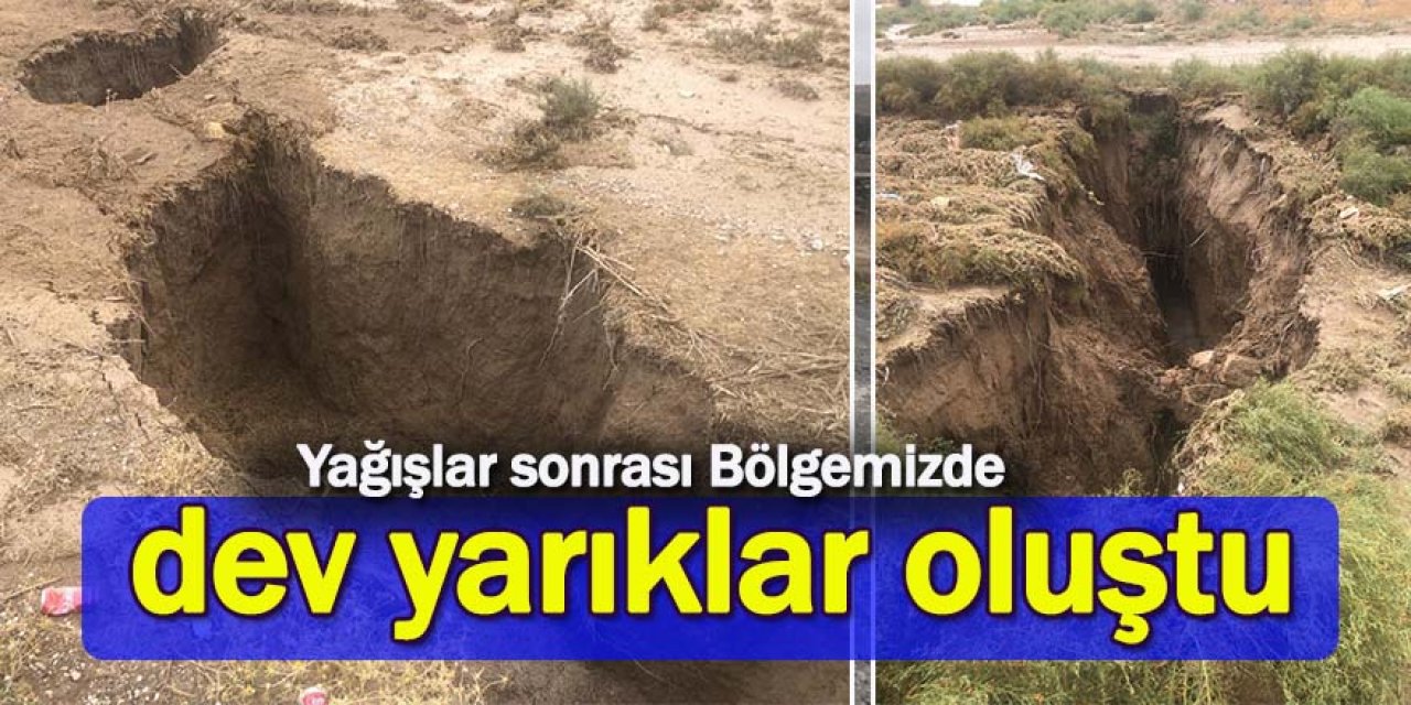 Emirgazi Işıklarda dev yarıklar oluştu