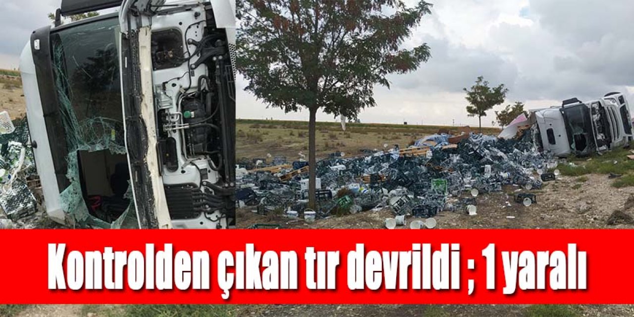 Ereğli’de devrilen tırın sürücüsü yaralandı
