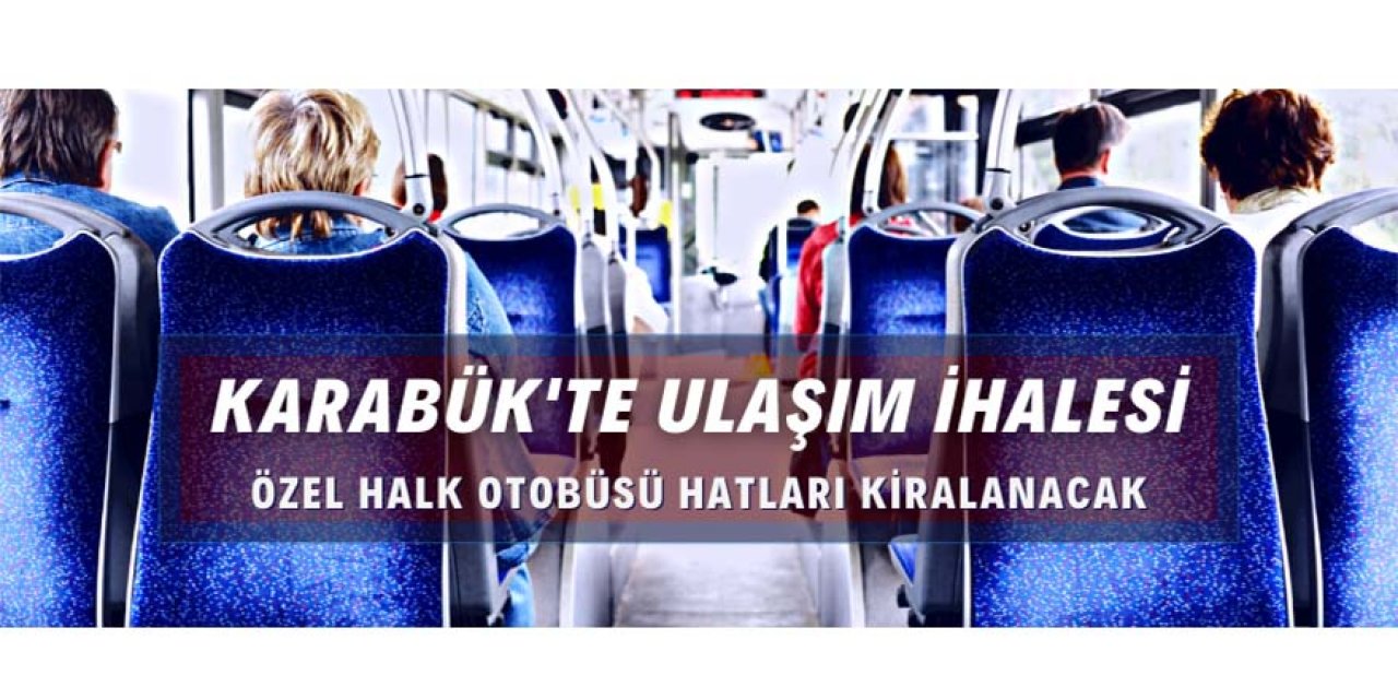 Karabük'te toplu ulaşım hattı kiralama ihalesi