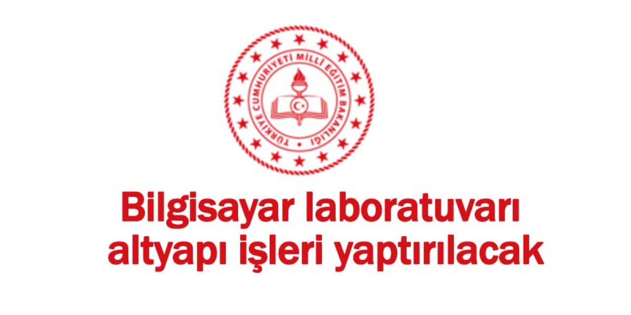 Bilgisayar laboratuvarı altyapı işleri yaptırılacak