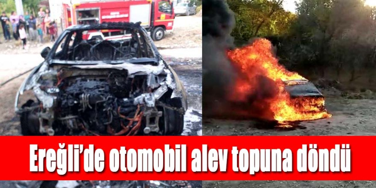 Ereğli’de park halindeki otomobil alev topuna döndü