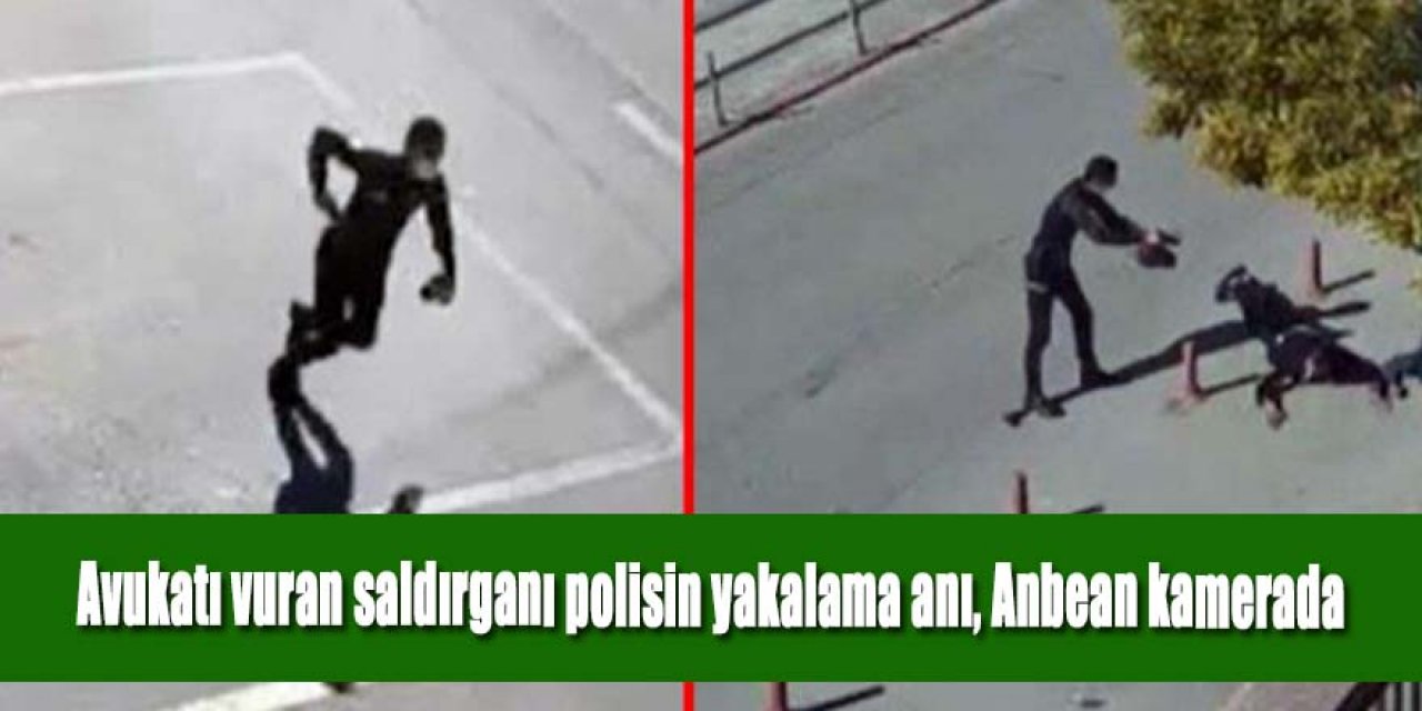 Adliyede avukatı vuran saldırganı polisin yakalama anı, Anbean kamerada