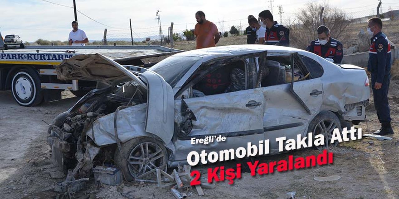 Ereğli’de otomobil takla attı sürücü ve eşi yaralandı