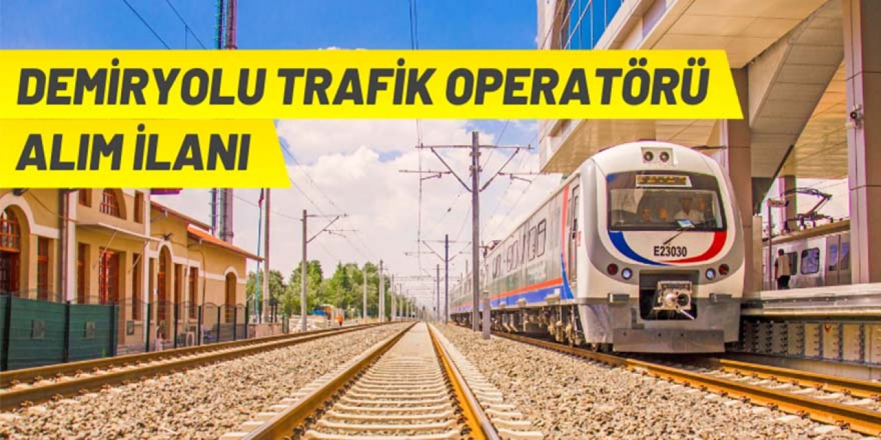 TCDD Demiryolu Trafik Operatörü alacak
