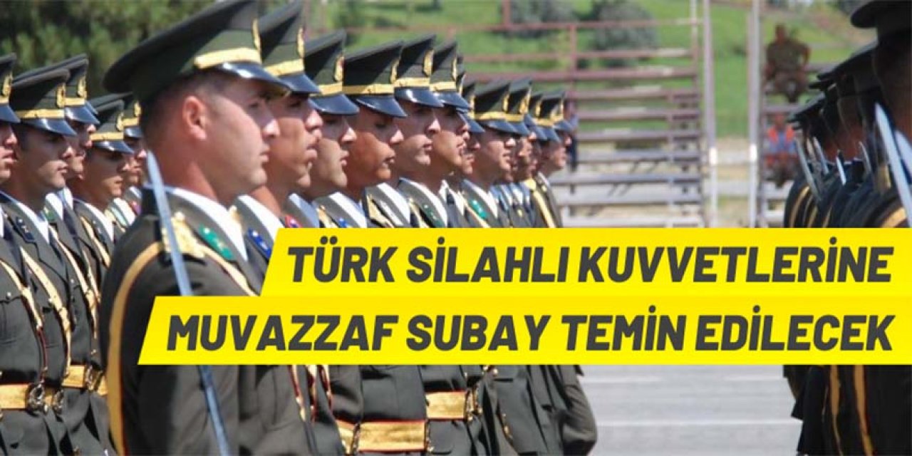TSK, Muvazzaf Subay alımı yapacak