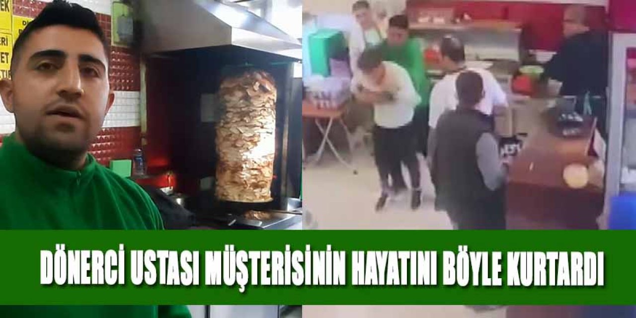 DÖNERCİ USTASINDAN HAYAT KURTARAN DOKUNUŞ