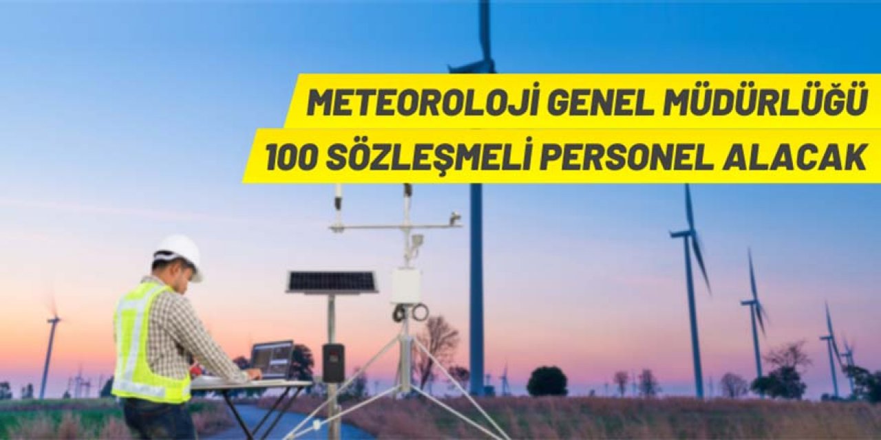 Meteoroloji Genel Müdürlüğüne personel alınacak